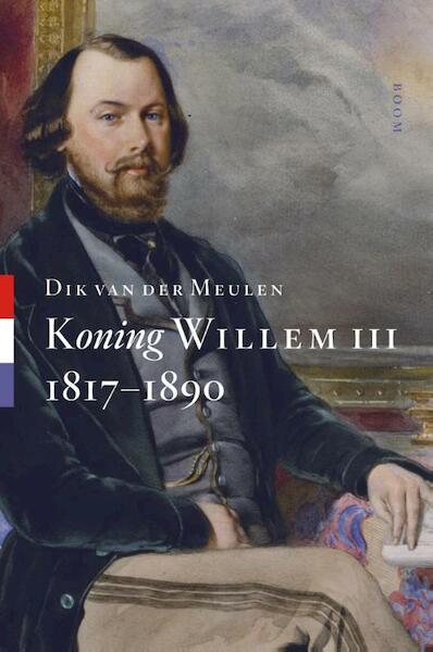 Koning Willem III - Dik van der Meulen (ISBN 9789461051868)