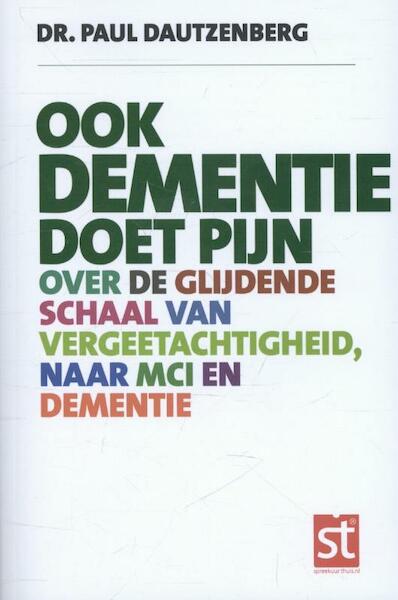 Ook dementie doet pijn - Paul Dautzenberg (ISBN 9789491549342)