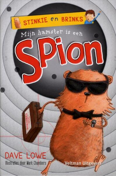 Mijn hamster is een spion - Dave Lowe (ISBN 9789048308163)
