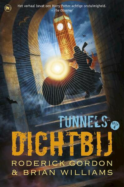 Tunnels 4 Dichtbij - Roderick Gordon, Brian Williams (ISBN 9789044327830)