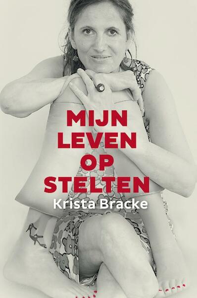 Mijn leven op stelten - Krista Bracke (ISBN 9789461311986)