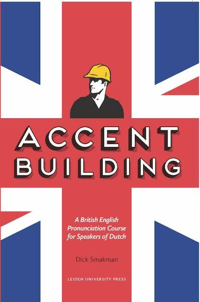 The accent building - Dick Smakman (ISBN 9789087282004)