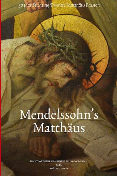 Mendelssohn's Matthaus - Toon Ottink, Margriet Vroomans, Han Pape (ISBN 9789072603388)