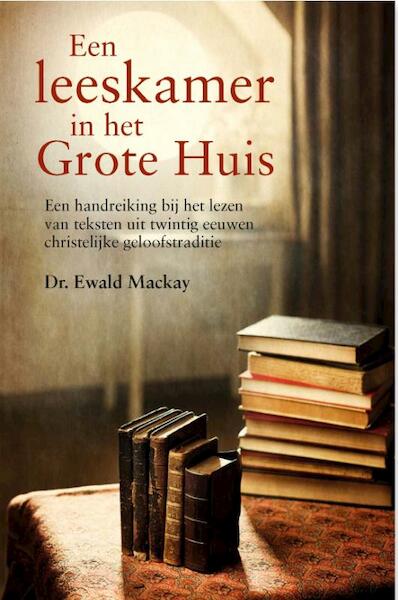Een leeskamer in het grote huis - Ewald Mackay (ISBN 9789462786448)