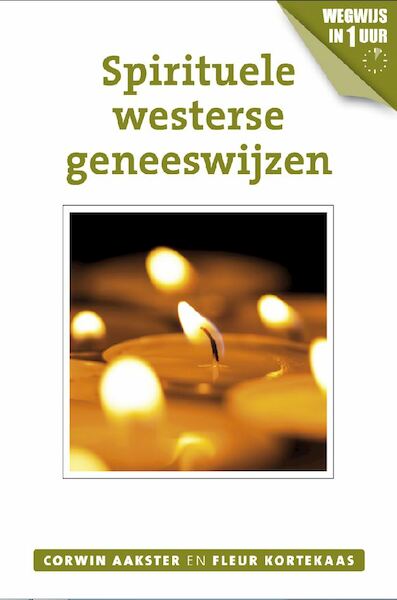 Spirituele westerse geneeswijzen - Corwin Aakster, Fleur Kortekaas (ISBN 9789020211962)