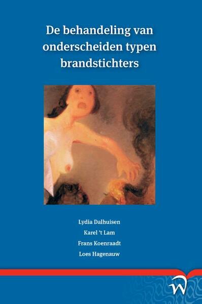 De behandeling van onderscheiden typen brandstichters - (ISBN 9789462403352)