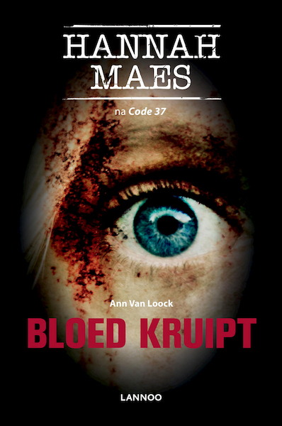 Bloed kruipt - Ann Van Loock (ISBN 9789401445283)