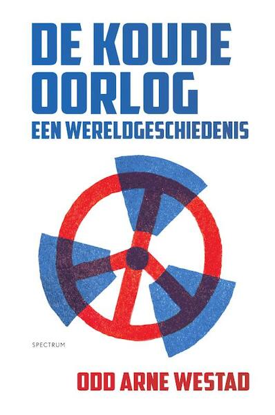 De koude Oorlog - Odd Arne Westad (ISBN 9789000343638)
