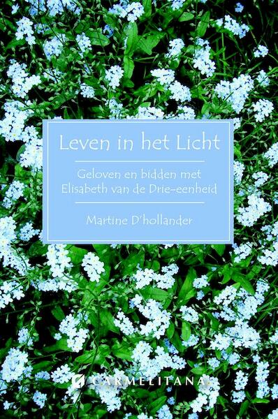Leven in het licht - Martine D' Hollander (ISBN 9789492434104)