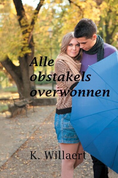 Alle obstakels overwonnen - K. Willaert (ISBN 9789462600539)