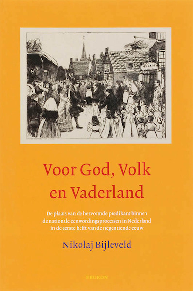 Voor God, Volk en Vaderland - N. Bijleveld (ISBN 9789059722095)