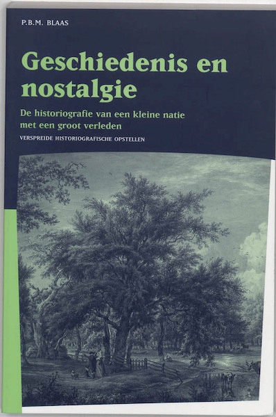 Geschiedenis en nostalgie - P.B.M. Blaas (ISBN 9789065504333)