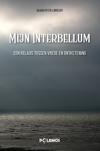 Mijn Interbellum - Julian Peter Librecht (ISBN 9789082677980)