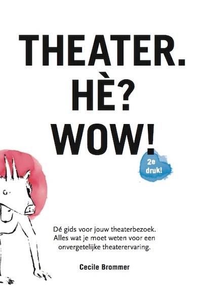 Theater. Hè? Wow! - Cecile Brommer (ISBN 9789083019901)
