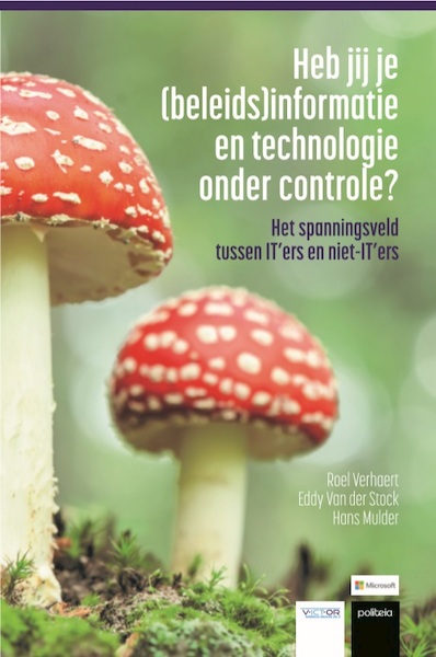 Heb jij je beleidsinformatie en technologie onder controle? - Eddy Van der Stock, Roel Verhaert, Hans Mulder (ISBN 9782509033383)