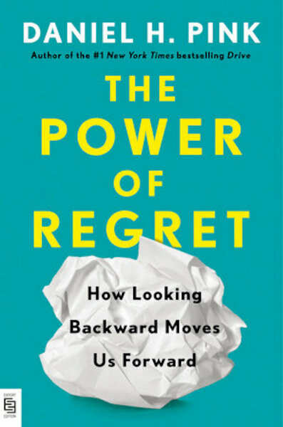 Power of Regret - Daniel H. Pink (ISBN 9780593541487)