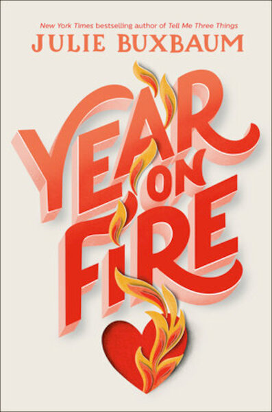 Year on Fire - Julie Buxbaum (ISBN 9780593487051)