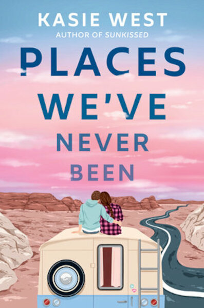 Places We've Never Been - Kasie West (ISBN 9780593572542)