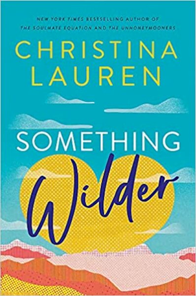 Something Wilder - Christina Lauren (ISBN 9780349433622)
