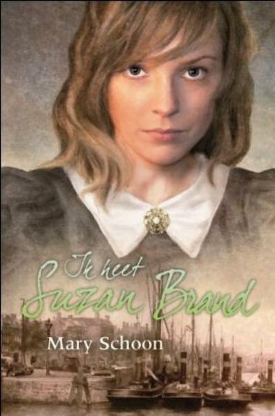 Ik heet Suzan Brand - Mary Schoon (ISBN 9789020506761)