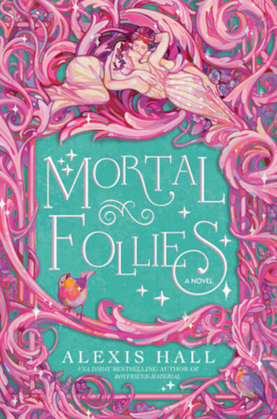 Mortal Follies - Alexis Hall (ISBN 9780593497562)