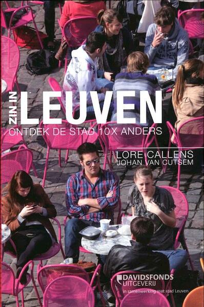 Zin in Leuven - Lore Callens, Johan van Cutsem (ISBN 9789058268280)
