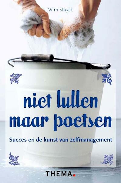 Niet lullen maar poetsen - Wim Stuyck (ISBN 9789058715463)