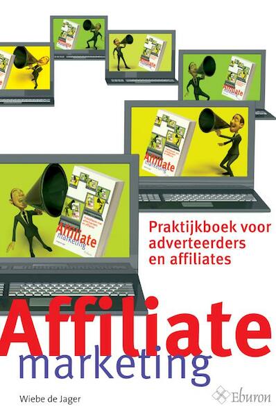 Affiliate Marketing - Wiebe de Jager (ISBN 9789059724860)