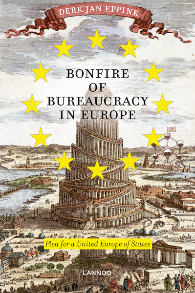 Bonfire of bureaucracy in Europe - Derk Jan Eppink (ISBN 9789020995060)