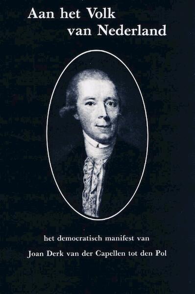 Aan het Volk van Nederland - Joan Derk van der Capellen tot den Pol (ISBN 9789062622337)
