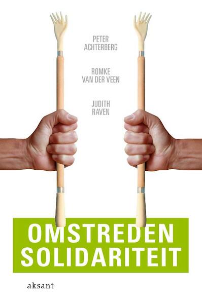 Omstreden solidariteit - Peter Achterberg, Romke van der Veen, Judith Raven (ISBN 9789048521449)