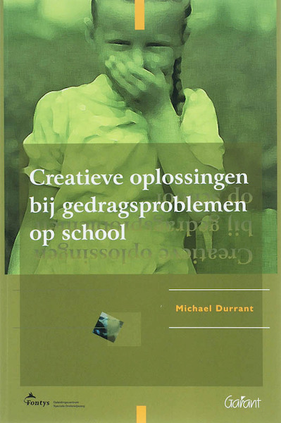 Creatieve oplossingen bij gedragsproblemen op school - M. Durrant (ISBN 9789044121575)