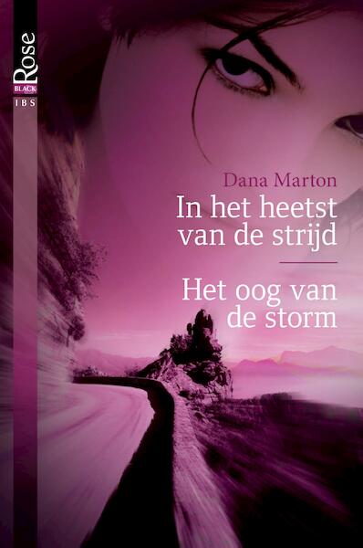 In het heetst van de strijd / Het oog van de storm - Dana Marton (ISBN 9789461706201)