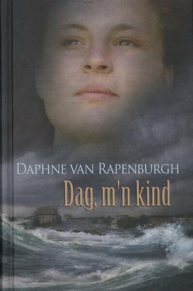 Dag, m'n kind - Daphne van Rapenburgh (ISBN 9789020519976)