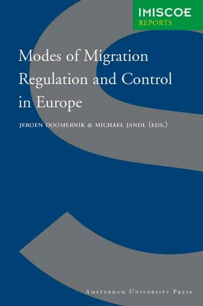 Modes of Migration Regulation and Control in Europe - (ISBN 9789053566893)
