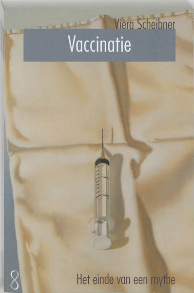Vaccinatie - Viera Scheibner (ISBN 9789056371395)