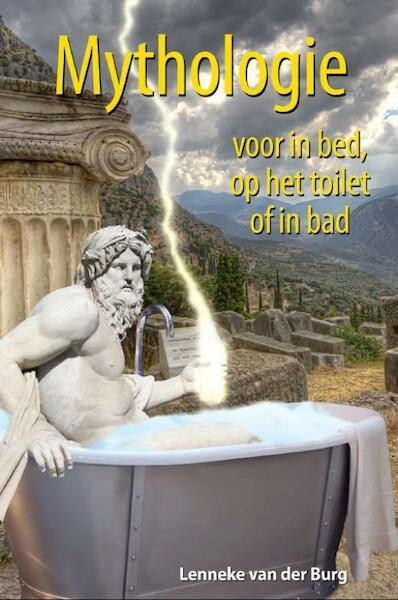 Mythologie voor in bed, op het toilet of in bad - Lenneke van der Burg (ISBN 9789045314020)