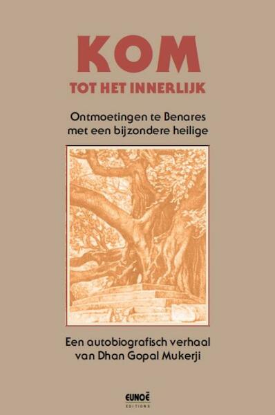Kom tot het innerlijk - (ISBN 9789080535824)
