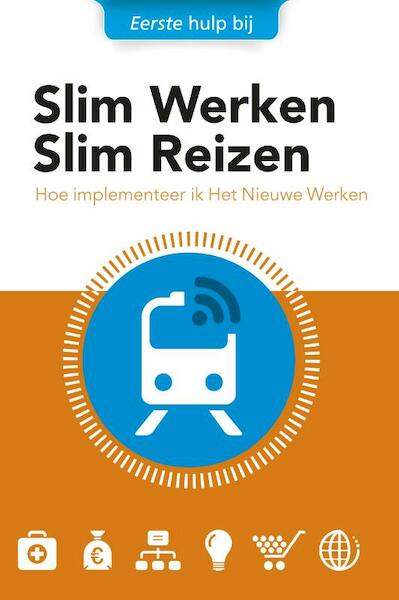 Slim werken slim reizen - (ISBN 9789079922093)
