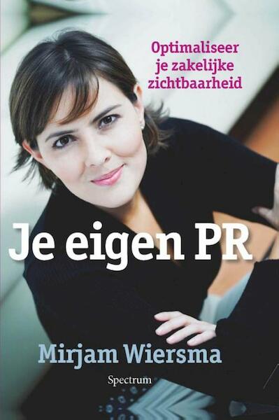 Je eigen PR - Mirjam Wiersma (ISBN 9789000319701)