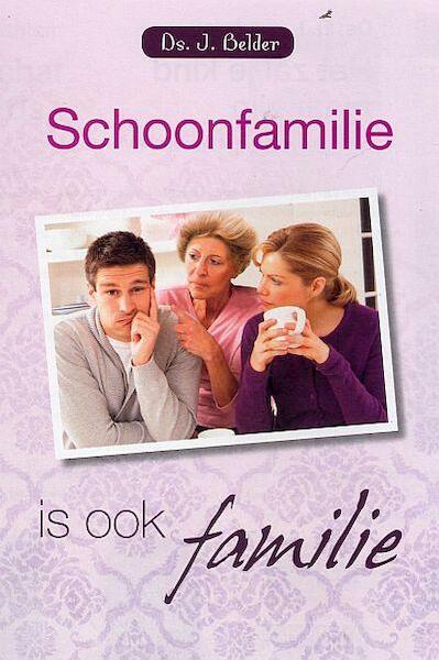 Schoonfamilie is ook familie - J. Belder (ISBN 9789033632778)