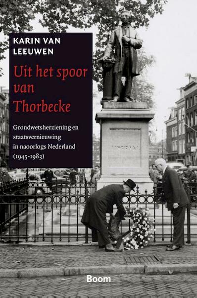 Uit het spoor van Thorbecke - Karin van Leeuwen (ISBN 9789461057594)