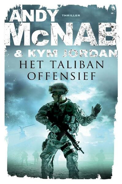 Het talibanoffensief - Andy McNab, Kym Jordan (ISBN 9789044960068)