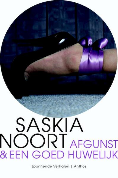 Afgunst en een goed huwelijk - Saskia Noort (ISBN 9789041424617)
