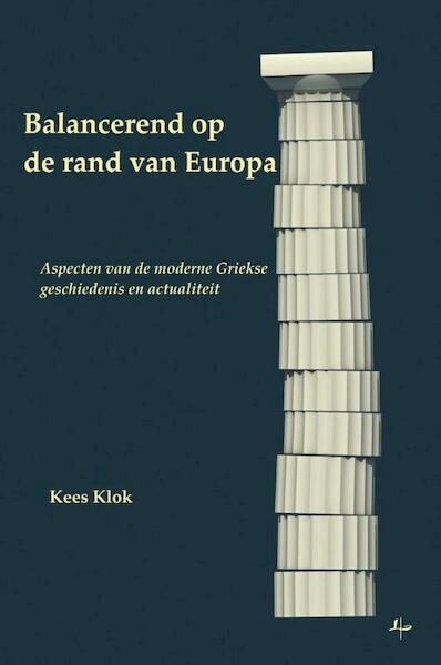 Balancerend op de rand van Europa - Kees Klok (ISBN 9789076982984)