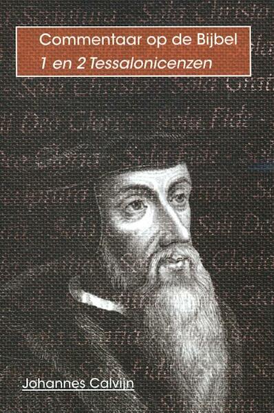 Commentaar op de Bijbel 1 en 2 Tessalonicenzen - Johannes Calvijn (ISBN 9789057191107)