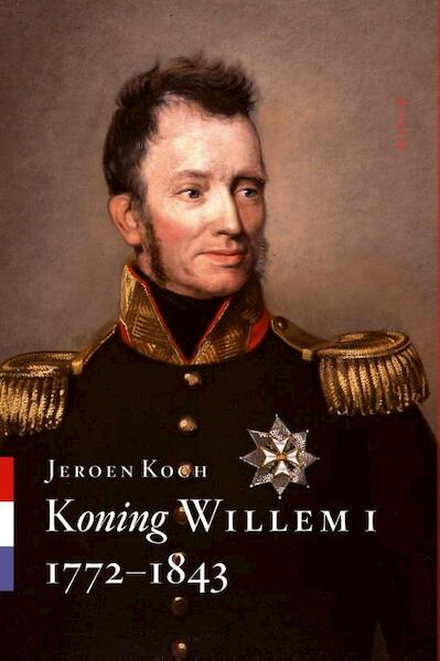 Koning Willem I - Jeroen Koch (ISBN 9789461051844)