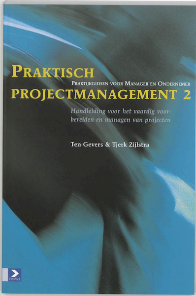 Praktisch projectmanagement 2 - Ten Gevers, Tjerk Zijlstra (ISBN 9789052614014)