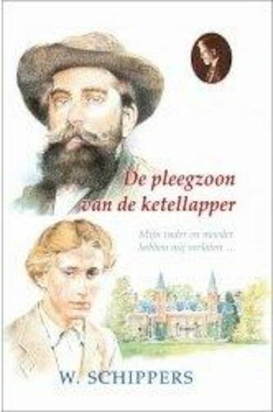 De pleegzoon van de ketellapper - Willem Schippers (ISBN 9789461150431)