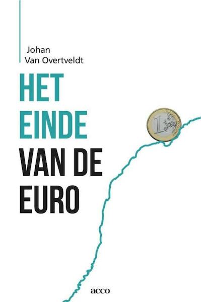 Het einde van de euro - Johan Van Overtveldt (ISBN 9789033496011)